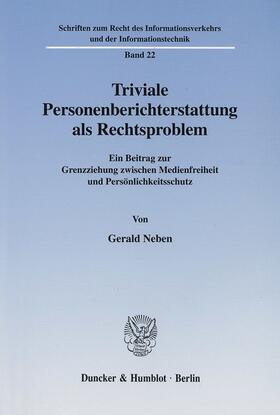 Triviale Personenberichterstattung als Rechtsproblem