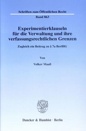 Experimentierklauseln für die Verwaltung und ihre verfassungsrechtlichen Grenzen.