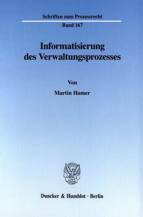 Informatisierung des Verwaltungsprozesses.