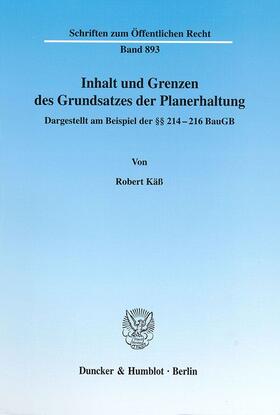 Inhalt und Grenzen des Grundsatzes der Planerhaltung.