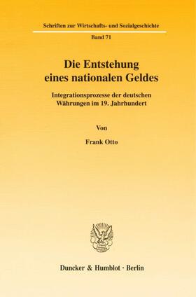 Die Entstehung eines nationalen Geldes.