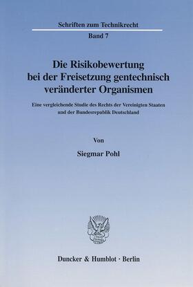 Die Risikobewertung bei der Freisetzung gentechnisch veränderter Organismen