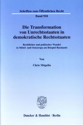 Die Transformation von Unrechtsstaaten in demokratische Rechtsstaaten.