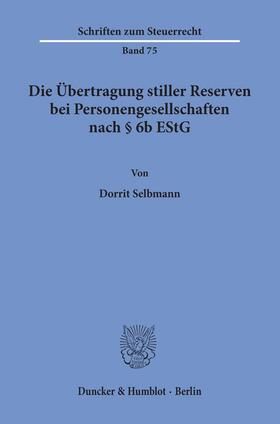 Die Übertragung stiller Reserven bei Personengesellschaften nach § 6b EStG.