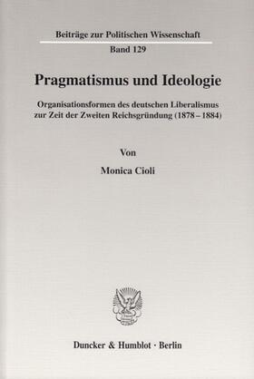 Pragmatismus und Ideologie.