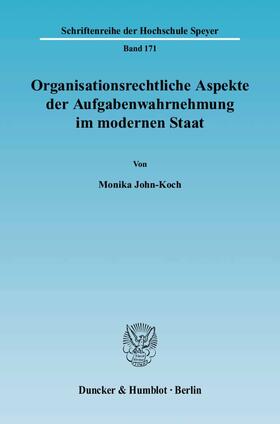 Organisationsrechtliche Aspekte der Aufgabenwahrnehmung im modernen Staat.