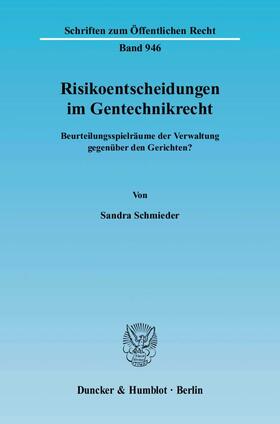 Risikoentscheidungen im Gentechnikrecht