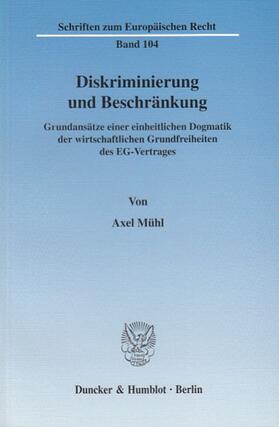 Diskriminierung und Beschränkung.