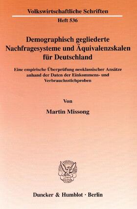 Demographisch gegliederte Nachfragesysteme und Äquivalenzskalen für Deutschland.