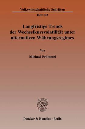 Langfristige Trends der Wechselkursvolatilität unter alternativen Währungsregimes