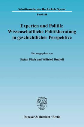 Experten und Politik: Wissenschaftliche Politikberatung in geschichtlicher Perspektive