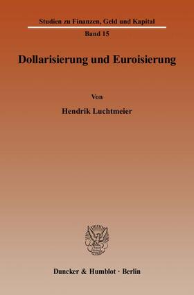 Dollarisierung und Euroisierung