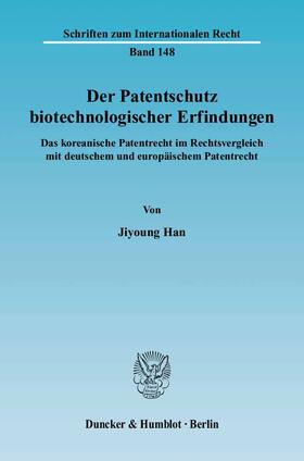 Han, J: Patentschutz biotechnologischer Erfindungen.