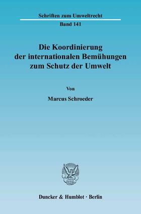 Die Koordinierung der internationalen Bemühungen zum Schutz der Umwelt