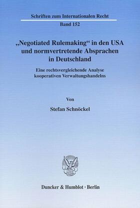 "Negotiated Rulemaking" in den USA und normvertretende Absprachen in Deutschland.