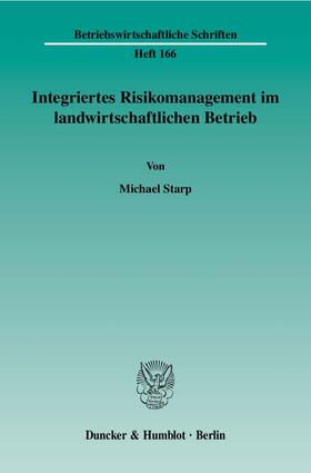 Integriertes Risikomanagement im landwirtschaftlichen Betrieb