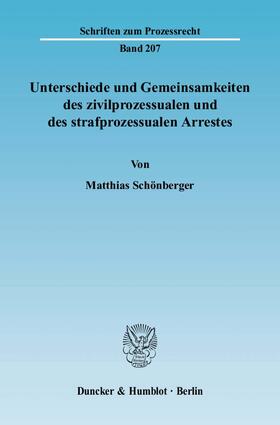 Unterschiede und Gemeinsamkeiten des zivilprozessualen und des strafprozessualen Arrestes