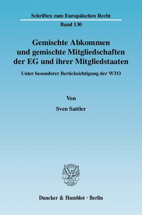 Gemischte Abkommen und gemischte Mitgliedschaften der EG und ihrer Mitgliedstaaten