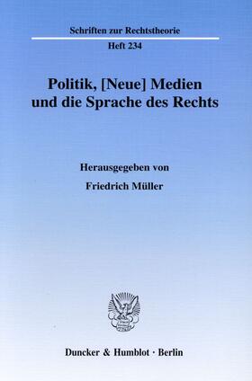 Politik, [Neue] Medien und die Sprache des Rechts