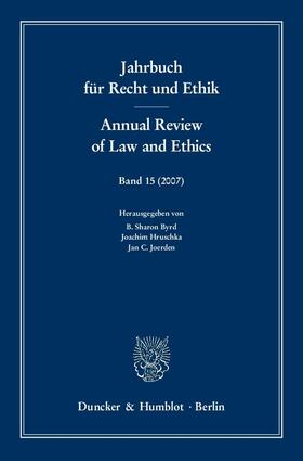 Jahrbuch für Recht und Ethik / Annual Review of Law and Ethics 15/2007
