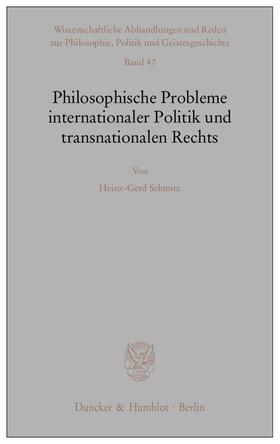 Philosophische Probleme internationaler Politik und transnationalen Rechts