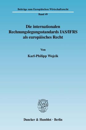 Die internationalen Rechnungslegungsstandards IAS/IFRS als europäisches Recht