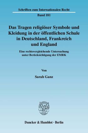 Das Tragen religiöser Symbole und Kleidung in der öffentlichen Schule in Deutschland, Frankreich und England