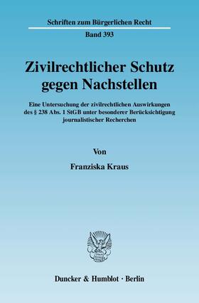 Kraus, F: Zivilrechtlicher Schutz gegen Nachstellen