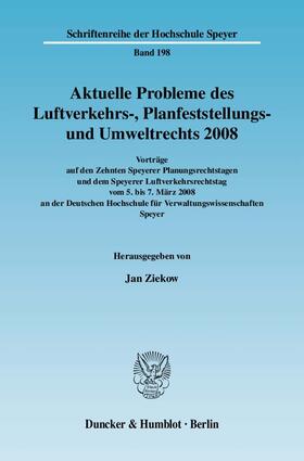 Aktuelle Probleme des Luftverkehrs-, Planfeststellungs- und Umweltrechts 2008