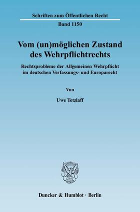 Vom (un)möglichen Zustand des Wehrpflichtrechts