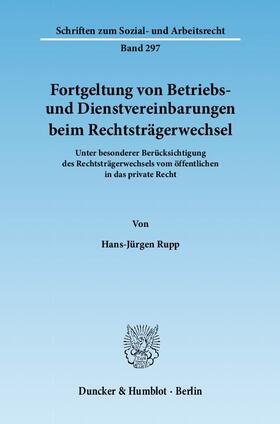 Fortgeltung von Betriebs- und Dienstvereinbarungen beim Rechtsträgerwechsel