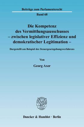 Die Kompetenz des Vermittlungsausschusses - zwischen legislativer Effizienz und demokratischer Legitimation