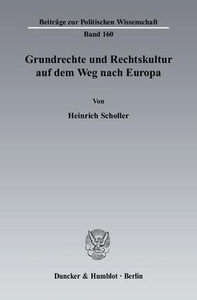 Grundrechte und Rechtskultur auf dem Weg nach Europa