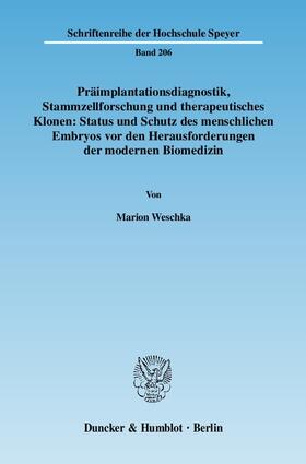 Präimplantationsdiagnostik, Stammzellforschung und therapeutisches Klonen: Status und Schutz des menschlichen Embryos vor den Herausforderungen der modernen Biomedizin