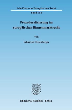 Prozeduralisierung im europäischen Binnenmarktrecht.