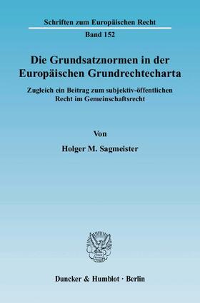 Die Grundsatznormen in der Europäischen Grundrechtecharta