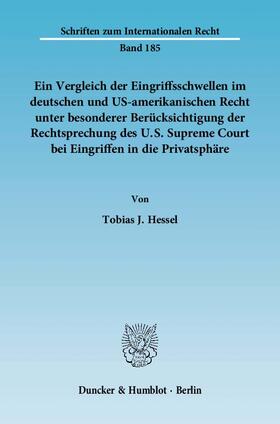 Ein Vergleich der Eingriffsschwellen im deutschen und US-amerikanischen Recht unter besonderer Berücksichtigung der Rechtsprechung des U.S. Supreme Court bei Eingriffen in die Privatsphäre