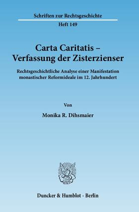 Carta Caritatis - Verfassung der Zisterzienser.