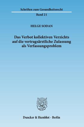 Das Verbot kollektiven Verzichts auf die vertragsärztliche Zulassung als Verfassungsproblem