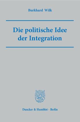 Die politische Idee der Integration