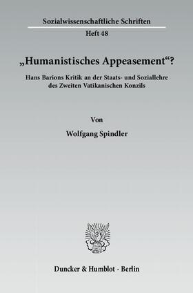 "Humanistisches Appeasement"?