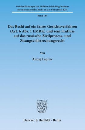 Das Recht auf ein faires Gerichtsverfahren (Art. 6 Abs. 1 EMRK) und sein Einfluss auf das russische Zivilprozess- und Zwangsvollstreckungsrecht