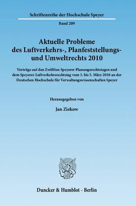 Aktuelle Probleme des Luftverkehrs-, Planfeststellungs- und Umweltrechts 2010