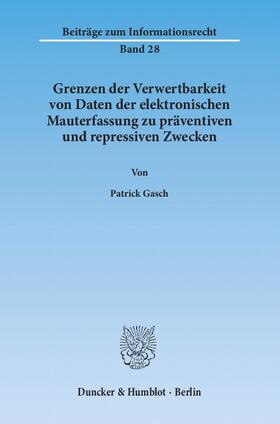 Grenzen der Verwertbarkeit von Daten der elektronischen Mauterfassung zu präventiven und repressiven Zwecken