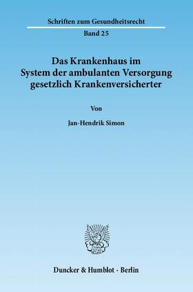 Das Krankenhaus im System der ambulanten Versorgung gesetzlich Krankenversicherter