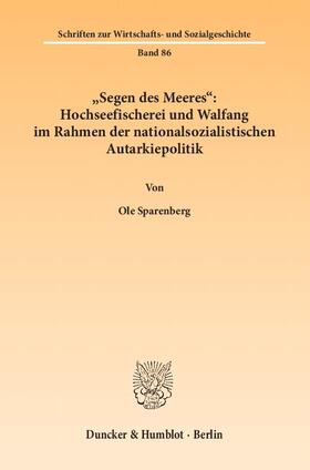 »Segen des Meeres«: Hochseefischerei und Walfang im Rahmen der nationalsozialistischen Autarkiepolitik