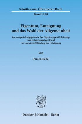 Eigentum, Enteignung und das Wohl der Allgemeinheit