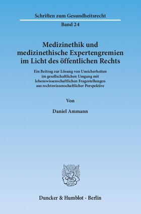 Medizinethik und medizinethische Expertengremien im Licht des öffentlichen Rechts