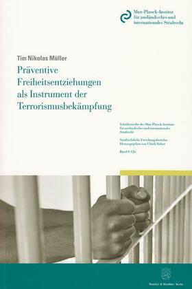 Präventive Freiheitsentziehung als Instrument der Terrorismusbekämpfung