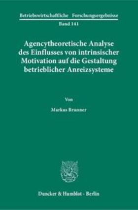 Brunner, M: Agencytheoretische Analyse des Einflusses von in